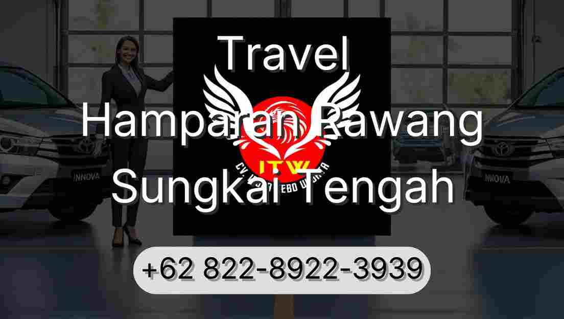 Travel Hamparan Rawang Sungkai Tengah