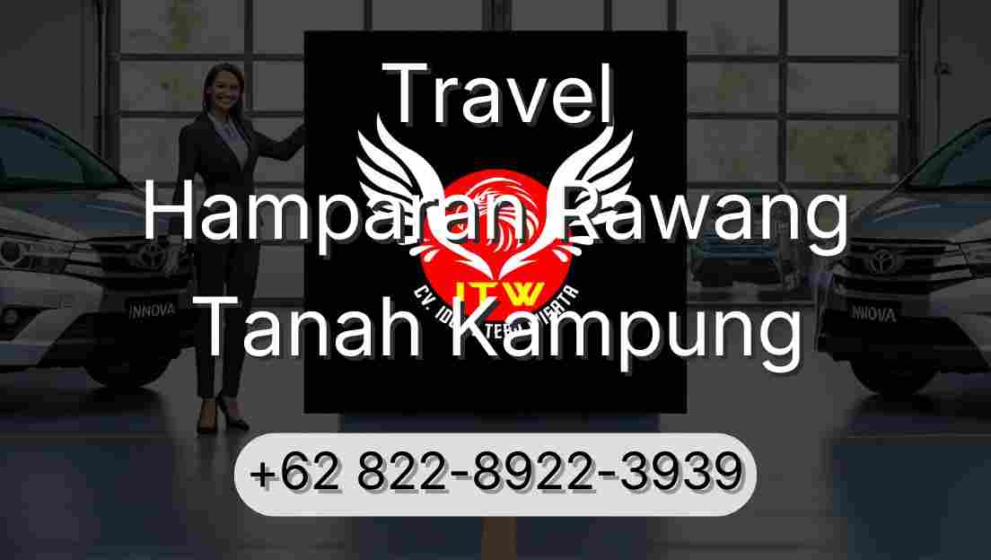 Travel Hamparan Rawang Tanah Kampung