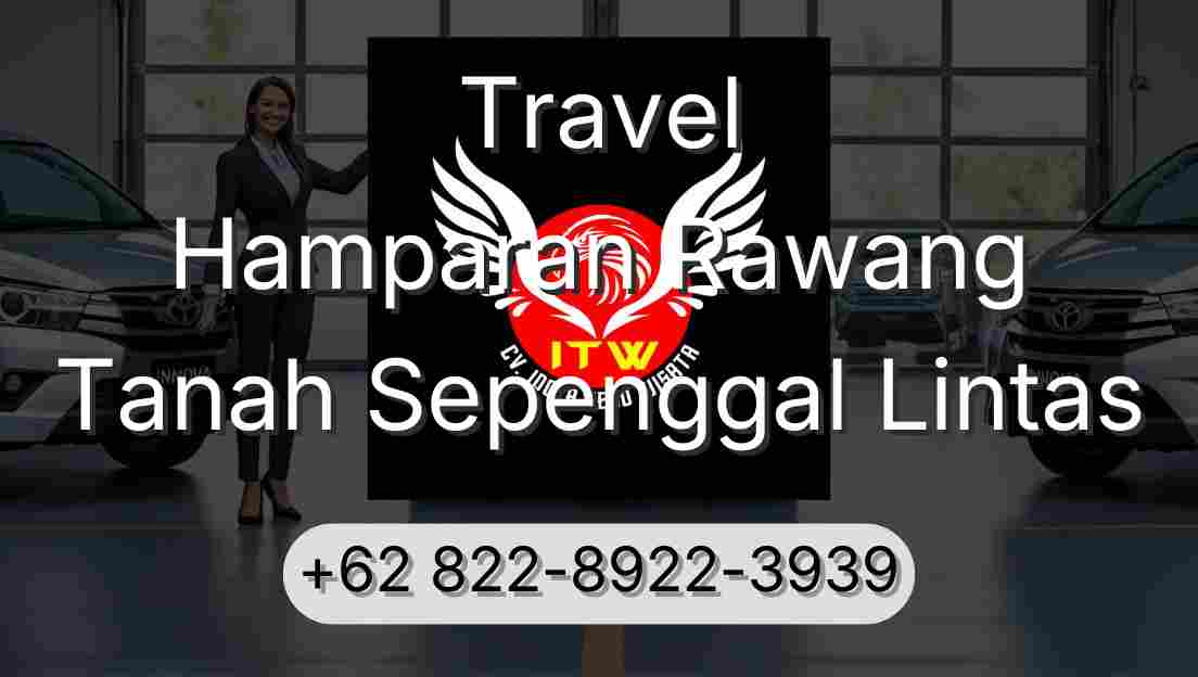Travel Hamparan Rawang Tanah Sepenggal Lintas