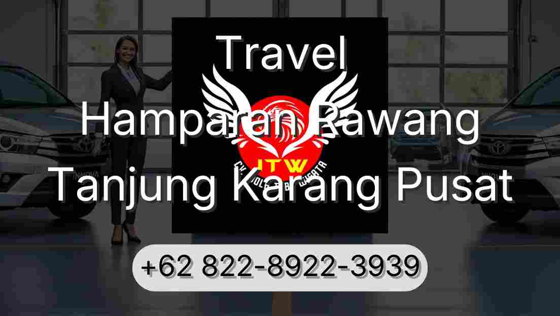 Travel Hamparan Rawang Tanjung Karang Pusat