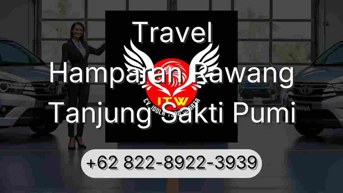 Travel Hamparan Rawang Tanjung Sakti Pumi