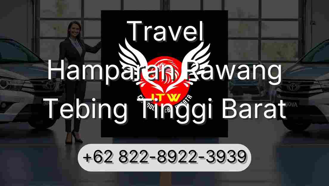 Travel Hamparan Rawang Tebing Tinggi Barat