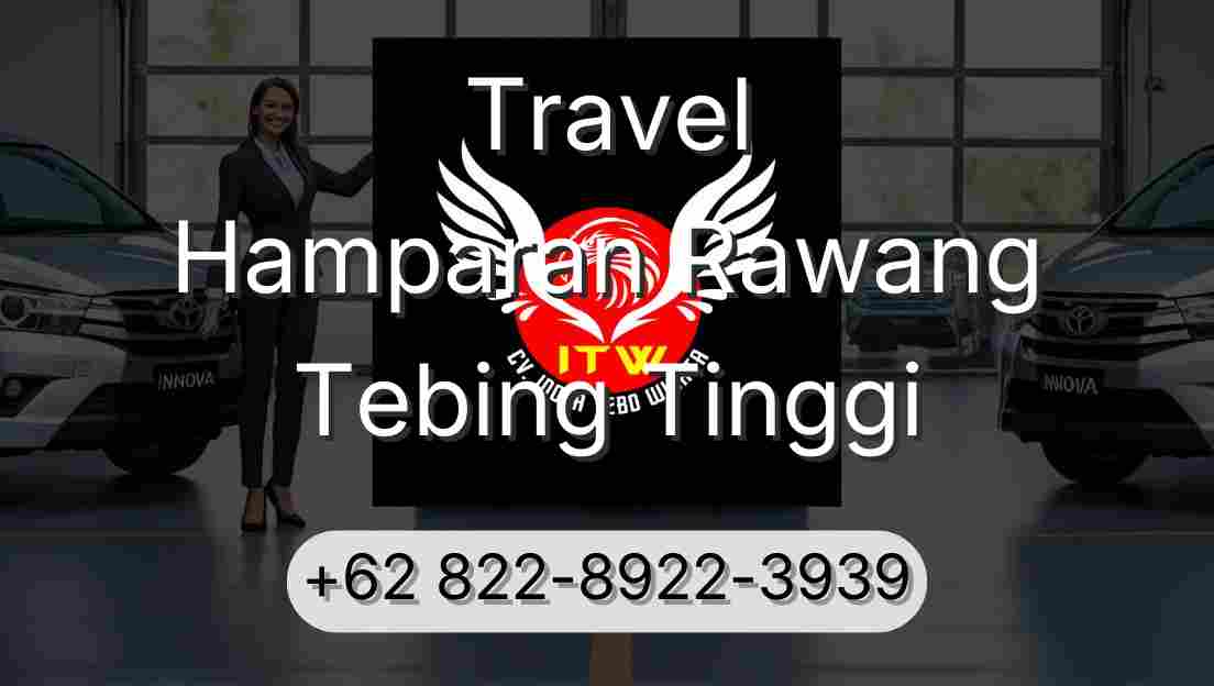 Travel Hamparan Rawang Tebing Tinggi