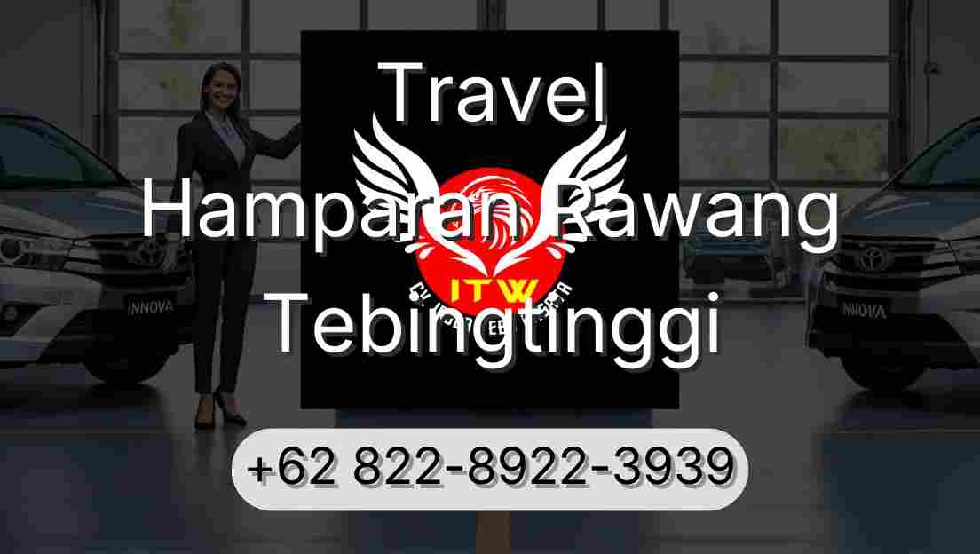 Travel Hamparan Rawang Tebingtinggi