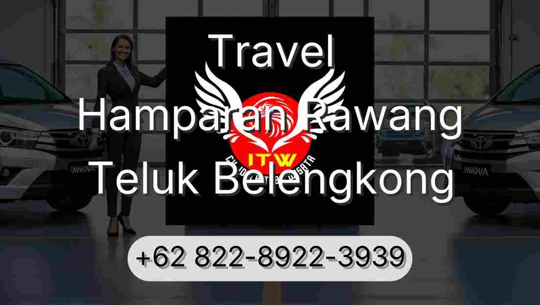 Travel Hamparan Rawang Teluk Belengkong