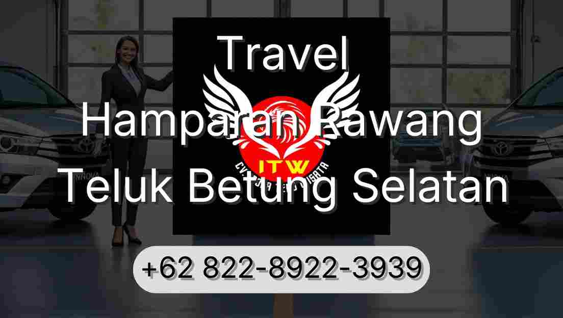 Travel Hamparan Rawang Teluk Betung Selatan