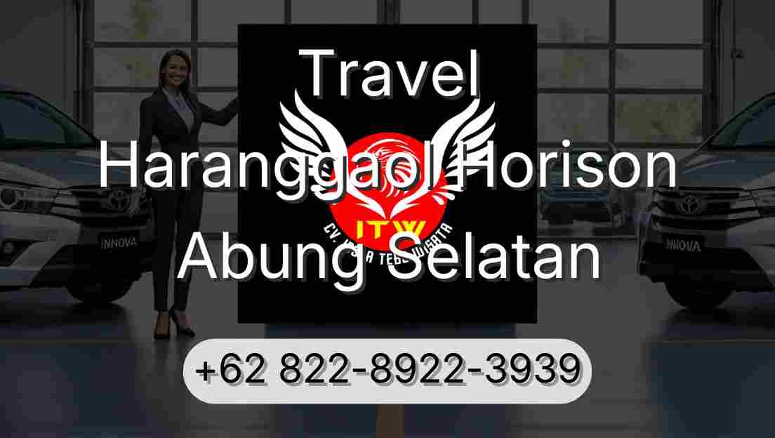 Travel Haranggaol Horison Abung Selatan