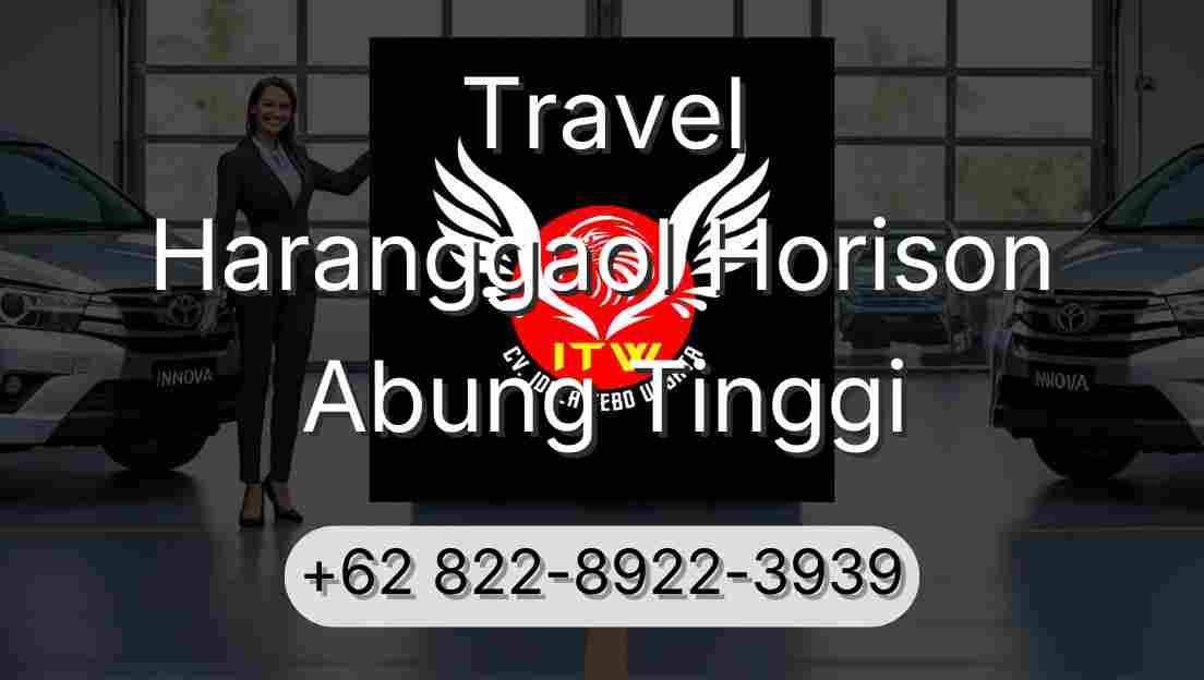 Travel Haranggaol Horison Abung Tinggi