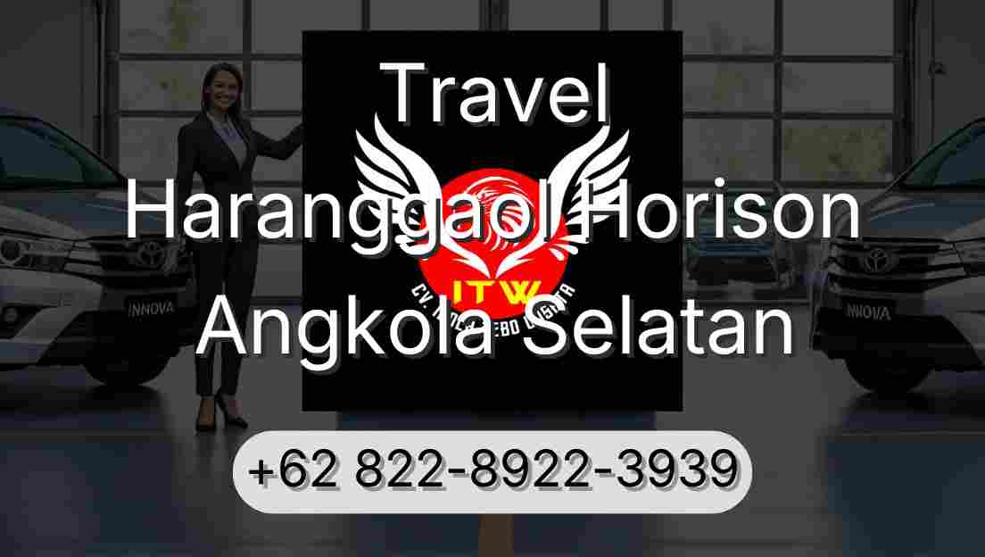 Travel Haranggaol Horison Angkola Selatan