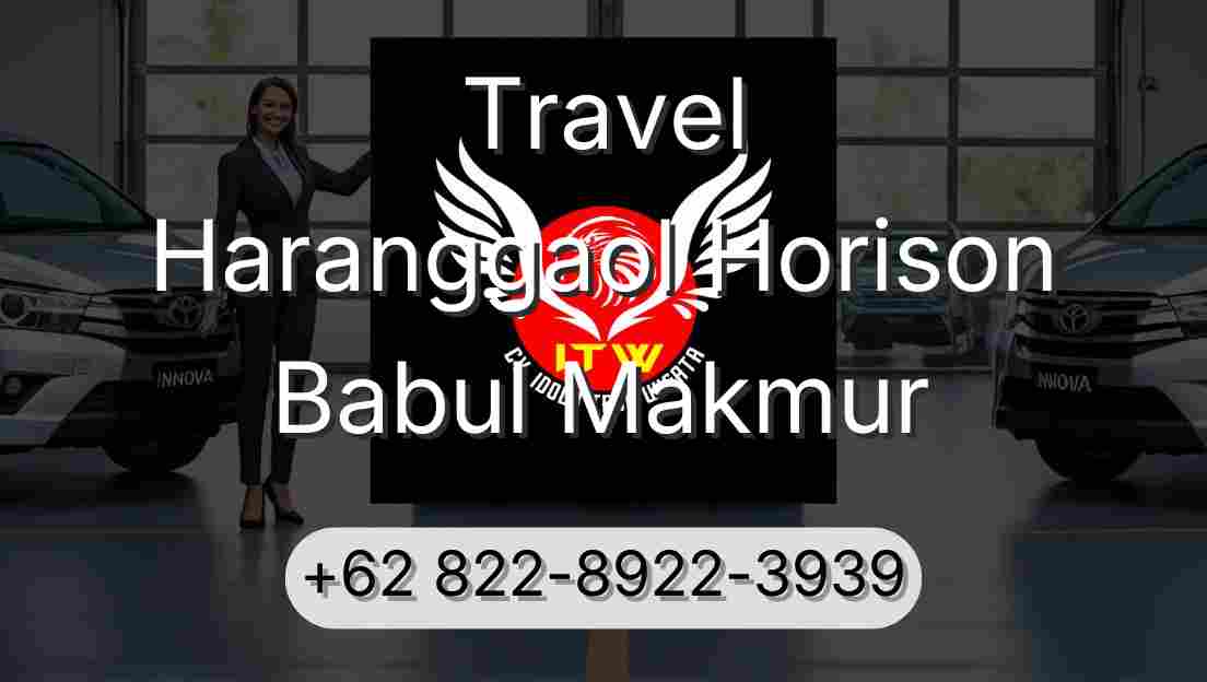 Travel Haranggaol Horison Babul Makmur