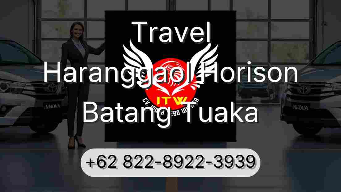 Travel Haranggaol Horison Batang Tuaka