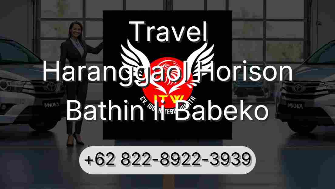 Travel Haranggaol Horison Bathin Ii Babeko