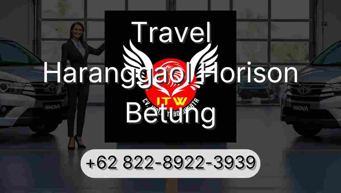 Travel Haranggaol Horison Betung