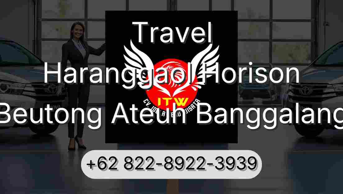 Travel Haranggaol Horison Beutong Ateuh Banggalang