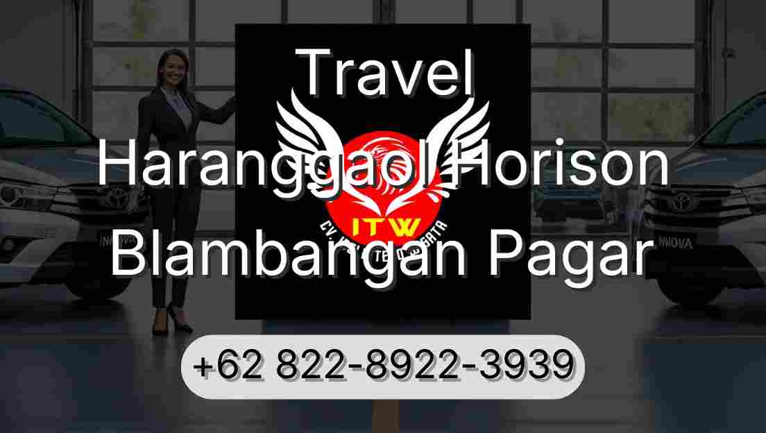 Travel Haranggaol Horison Blambangan Pagar