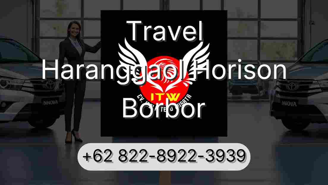 Travel Haranggaol Horison Borbor