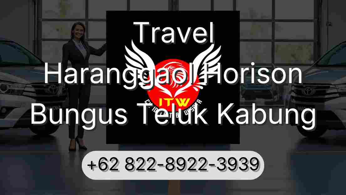 Travel Haranggaol Horison Bungus Teluk Kabung