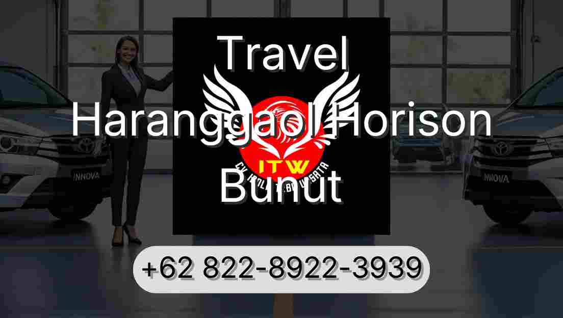 Travel Haranggaol Horison Bunut