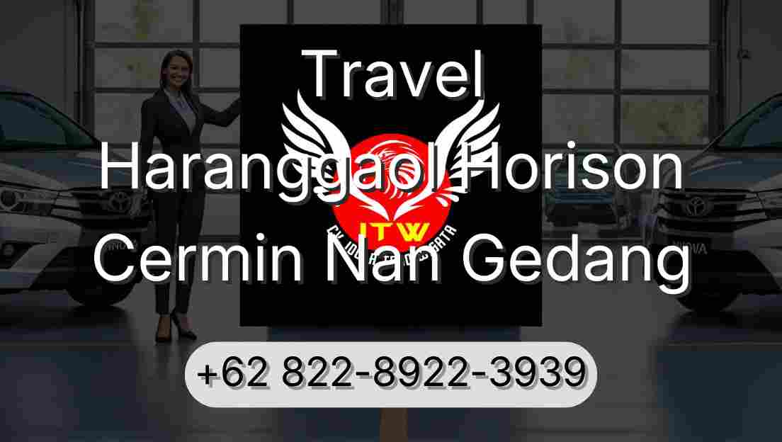 Travel Haranggaol Horison Cermin Nan Gedang