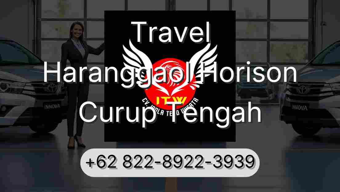 Travel Haranggaol Horison Curup Tengah