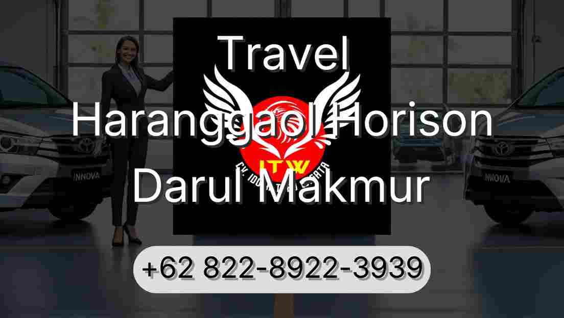 Travel Haranggaol Horison Darul Makmur
