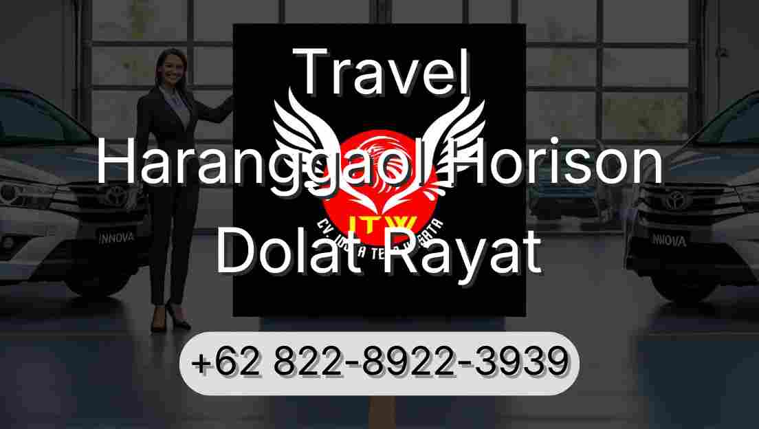 Travel Haranggaol Horison Dolat Rayat