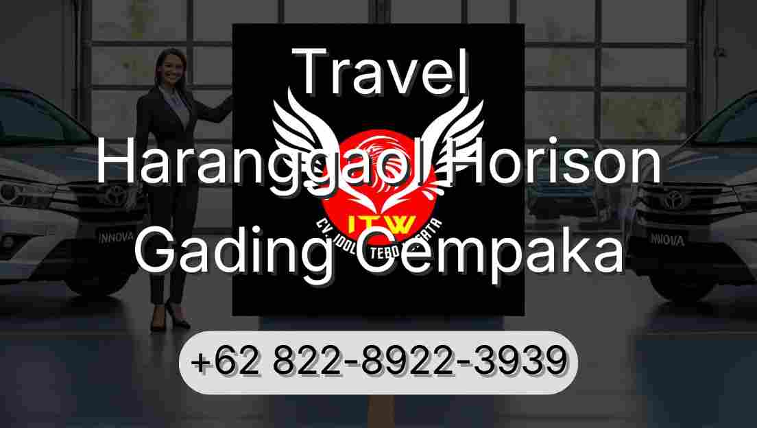 Travel Haranggaol Horison Gading Cempaka