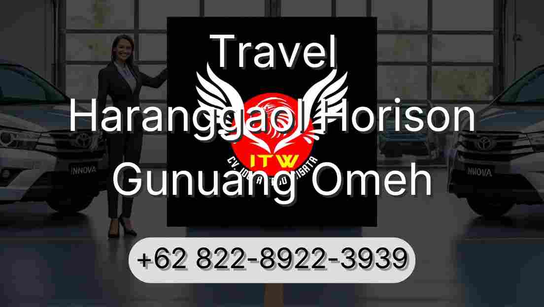 Travel Haranggaol Horison Gunuang Omeh