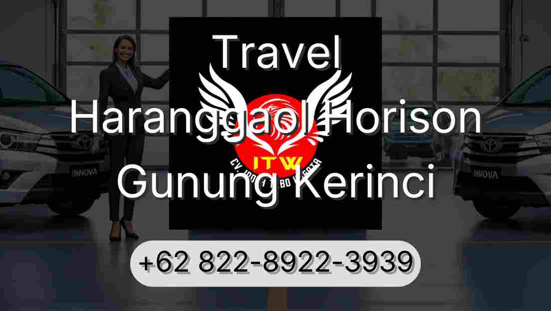 Travel Haranggaol Horison Gunung Kerinci