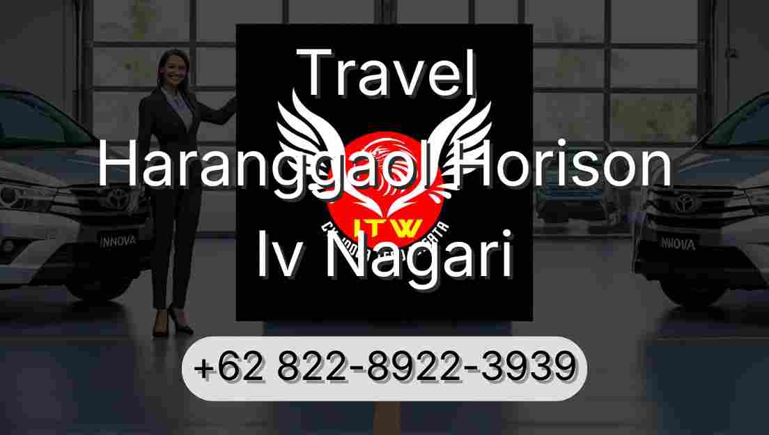 Travel Haranggaol Horison Iv Nagari