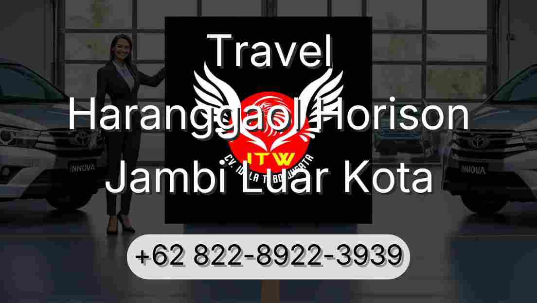 Travel Haranggaol Horison Jambi Luar Kota