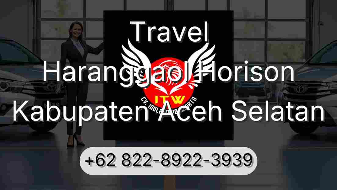 Travel Haranggaol Horison Kabupaten Aceh Selatan