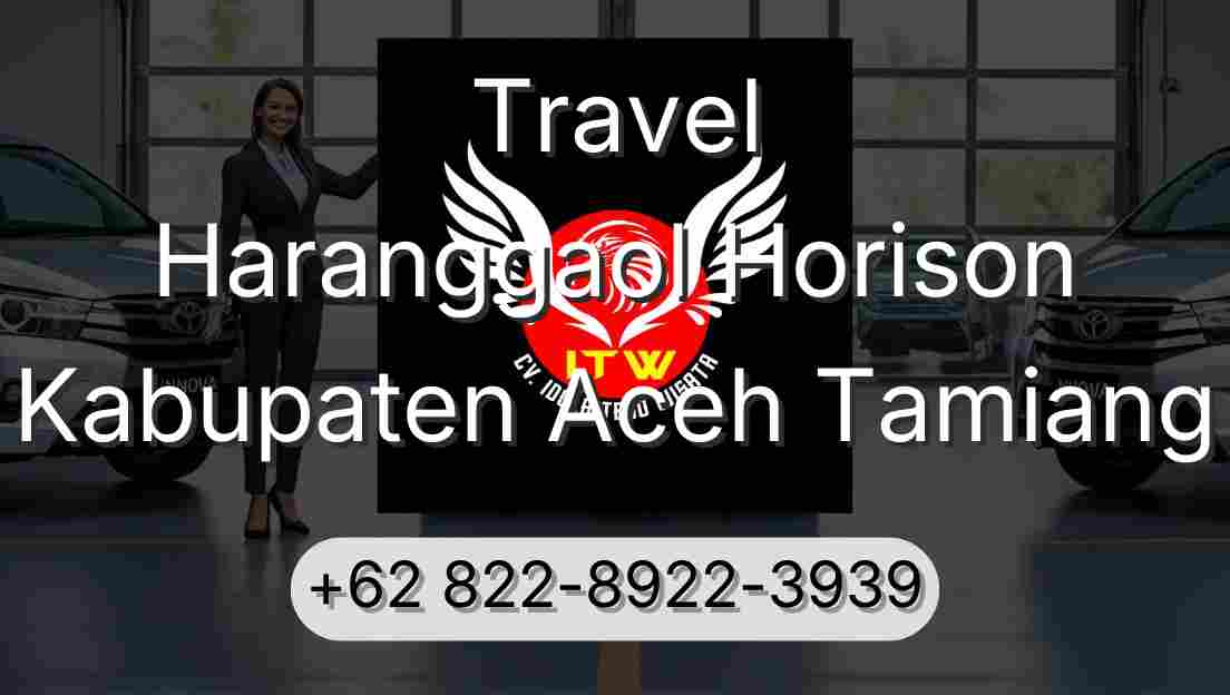 Travel Haranggaol Horison Kabupaten Aceh Tamiang