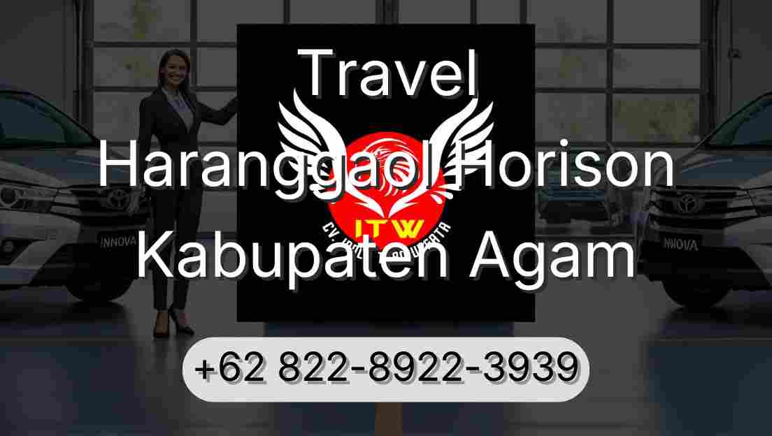 Travel Haranggaol Horison Kabupaten Agam