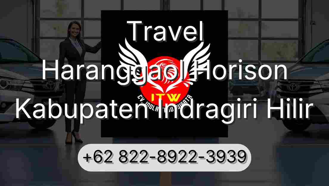 Travel Haranggaol Horison Kabupaten Indragiri Hilir