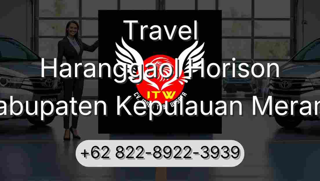 Travel Haranggaol Horison Kabupaten Kepulauan Meranti