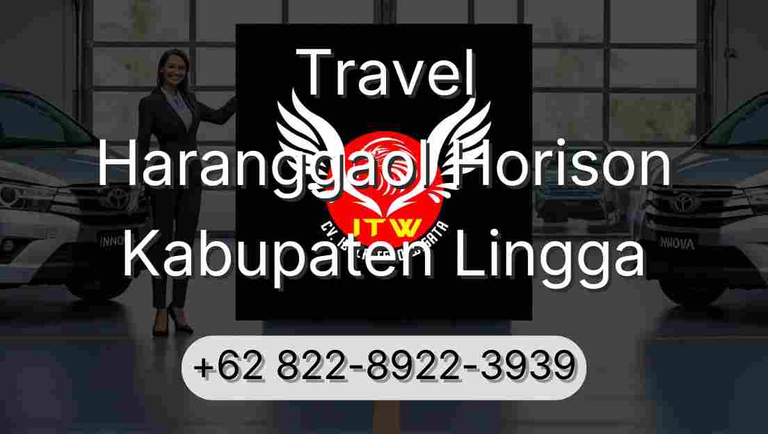 Travel Haranggaol Horison Kabupaten Lingga
