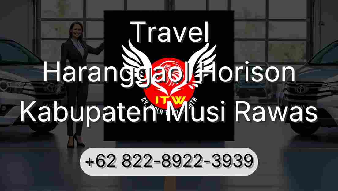 Travel Haranggaol Horison Kabupaten Musi Rawas