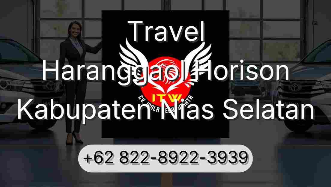 Travel Haranggaol Horison Kabupaten Nias Selatan