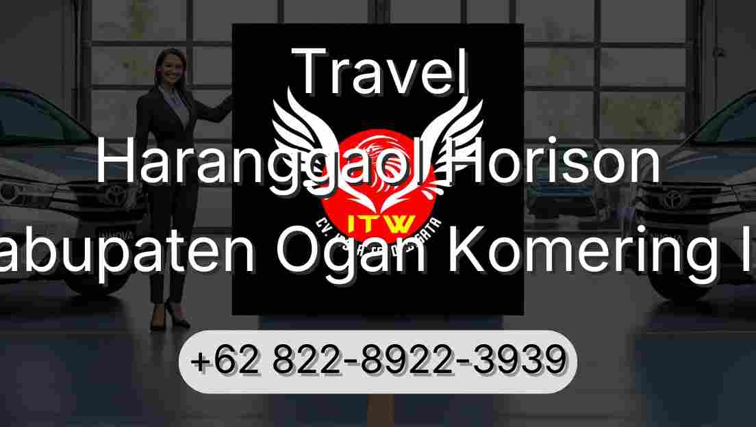 Travel Haranggaol Horison Kabupaten Ogan Komering Ilir