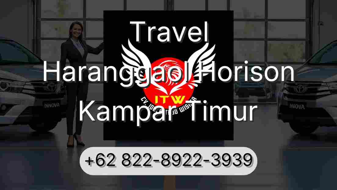 Travel Haranggaol Horison Kampar Timur