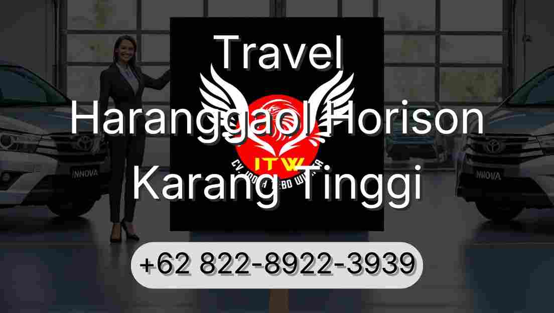 Travel Haranggaol Horison Karang Tinggi