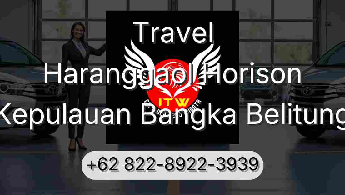 Travel Haranggaol Horison Kepulauan Bangka Belitung
