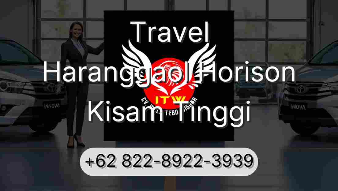 Travel Haranggaol Horison Kisam Tinggi