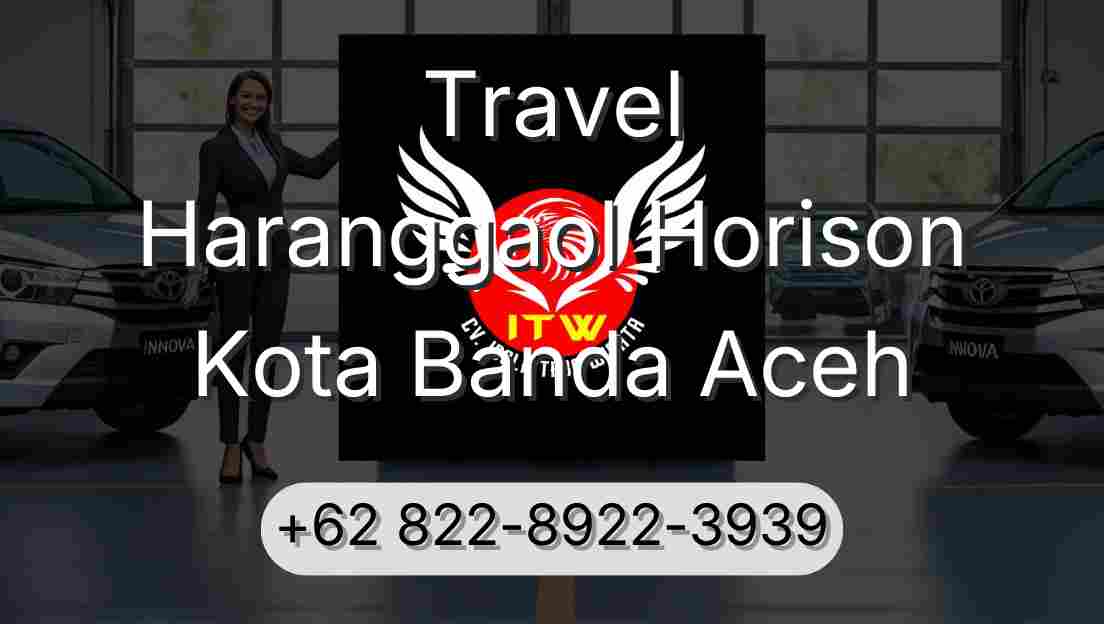 Travel Haranggaol Horison Kota Banda Aceh
