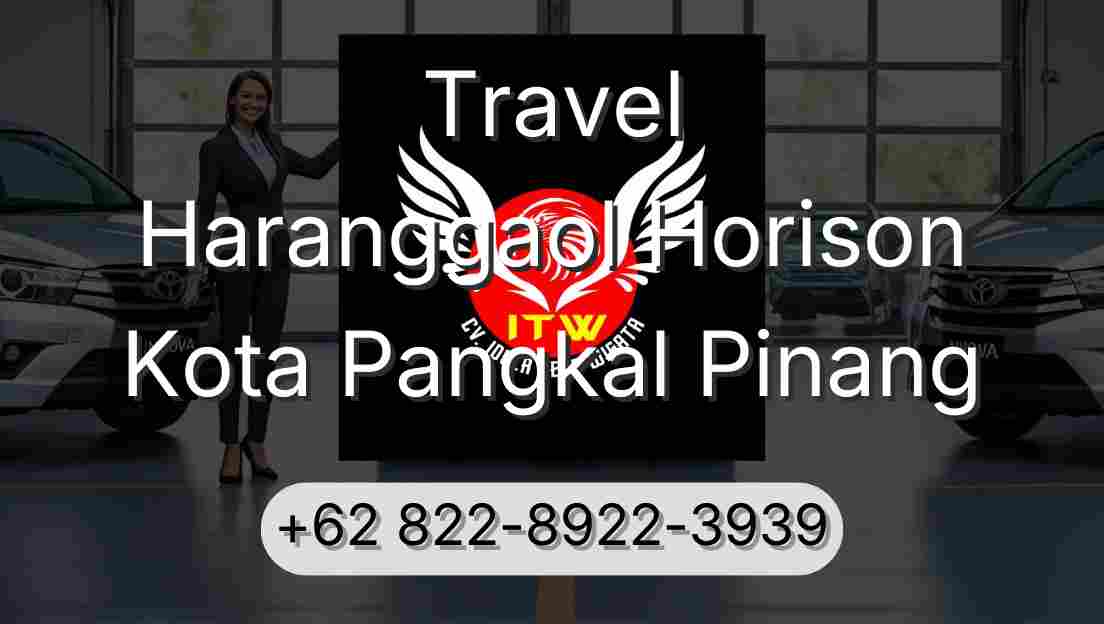 Travel Haranggaol Horison Kota Pangkal Pinang
