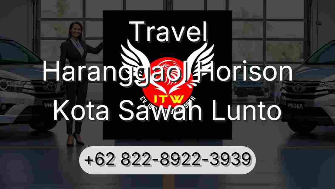 Travel Haranggaol Horison Kota Sawah Lunto