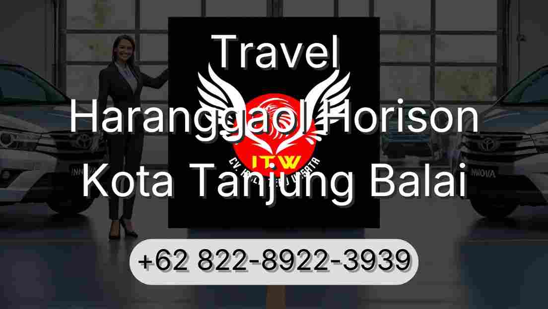 Travel Haranggaol Horison Kota Tanjung Balai
