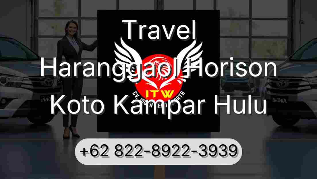 Travel Haranggaol Horison Koto Kampar Hulu