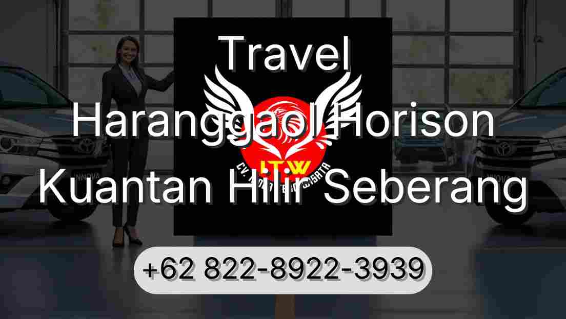 Travel Haranggaol Horison Kuantan Hilir Seberang
